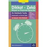 9-10 Yaş Dikkat - Zeka Bilişsel ve Düşünsel Beceriler 6. Kitap - On Dakikalık Testler Matematik ve Görsel Zeka