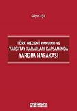 Türk Medeni Kanunu ve Yargıtay Kararları Kapsamında Yardım Nafakası