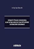Sermaye Piyasası Hukukunda Alım Satıma Aracılık Faaliyetlerinde Yatırımcının Korunması