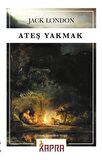 Ateş Yakmak / Jack London