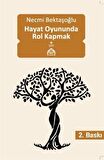 Hayat Oyununda Rol Kapmak
