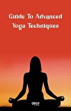 Guide to Advanced Yoga Techniques
