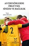 Antrenörlerde Örgütsel Sinizm ve Bağlılık