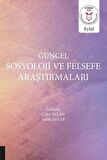 Güncel Sosyoloji ve Felsefe Araştırmaları