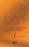 Ben Aslında Duydum Adını