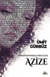 Hayattan Hayale Yolculuk Azize