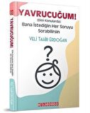 Yavrucuğum! - Dini Konularda Bana İstediğin Her Soruyu Sorabilirsin / Veli Tahir Erdoğan