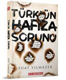 Türk’ün Hafıza Sorunu