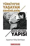 Türkiye’de Yaşayan Ermenilerin Sosyo Kültürel Yapısı