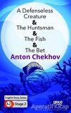 A Defenseless Creature - The Huntsman - The Fish - The Bet - İngilizce Hikayeler A2 Stage 2
