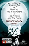 According to Their Lights - The Cop and the Anthem - The Princess and The Puma - İngilizce Hikayeler A2 Stage 2