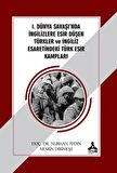 1. Dünya Savaşı'nda İngilizlere Esir Düşen Türkler ve İngiliz Esaretindeki Türk Esir Kampları