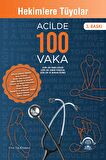 Hekimlere Tüyolar Acilde 100 Vaka