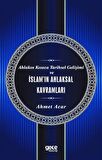 Ahlakın Kısaca Tarihsel Gelişimi ve İslam'ın Ahlaksal Kavramları