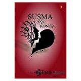 Susma Aşk Konuş