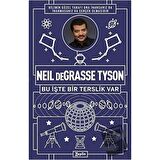 Neil Degrasse Tyson - Bu İşte Bir Terslik Var