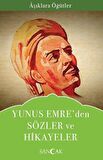 Yunus Emre’den Sözler ve Hikayeler