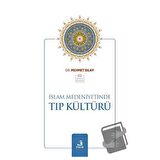 İslam Medeniyetinde Tıp Kültürü