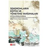 Sendromların Eğitim ve Yönetime Yansımaları Mitolojiden Kurama
