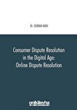 Consumer Dispute Resolution in the Digital Age: Online Dispute Resolution