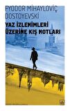 Yaz İzlenimleri Üzerine Kış Notları