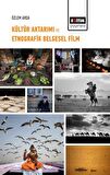 Kültür Aktarımı ve Etnografik Belgesel Film