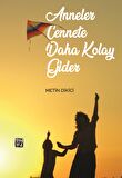 Anneler Cennete Daha Kolay Gider - Metin Dikici
