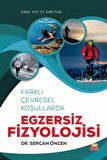 Farklı Çevresel Koşullarda EGZERSİZ FİZYOLOJİSİ