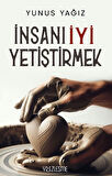 İnsanı İyi Yetiştirmek