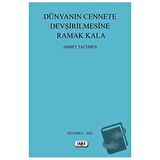 Dünyanın Cennete Devşirilmesine Ramak Kala