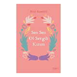 Sen Sen Ol Sevgili Kızım