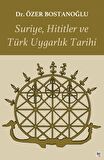 Suriye, Hititler ve Türk Uygarlık Tarihi