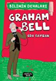 Graham Bell - Bilimin Dehaları