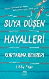 Suya Düşen Hayalleri Kurtarma Rehberi