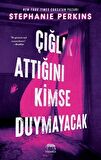 Çığlık Attığını Kimse Duymayacak