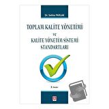 Toplam Kalite Yönetimi ve Kalite Yönetim Sistemi Standartları