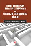 Temel Yetenekler Stratejik İttifaklar ve Stratejik Performans İlişkisi