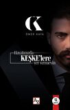 Hayatınızda Keşke’lere Yer Vermeyin