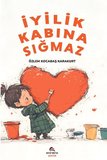 İyilik Kabına Sığmaz