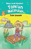 Tom’un Maceraları - Dünya Çocuk Klasikleri