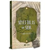 Niyet İhlas Ve Sıdk