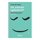Ne Zaman İyileşiriz?