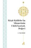 Raşit Halifeler’in Sünnetinin Fıkhi Kaynak Değeri