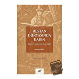 Destan Dünyasında Kadın