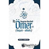 Hayrın Öncüsü Hz.Ömer: Hayatı - Ahlakı