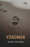 Yürümek / İbrahim Halil Akkaş