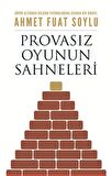 Provasız Oyunun Sahneleri