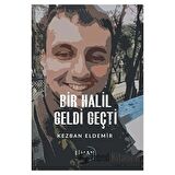 Bir Halil Geldi Geçti
