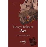 Nereye Baksam Acı 1. Cilt