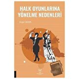 Halk Oyunlarına Yönelme Nedenleri